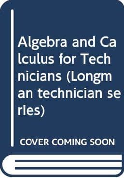 Algebra and Calculus for Technicians 9780582413719