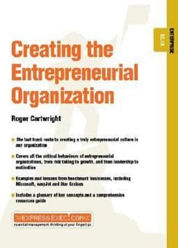 Creating the Entrepreneurial Organization 9780585395869