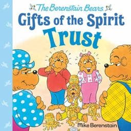 Trust (Berenstain Bears Gifts of the Spirit) 9780593302422