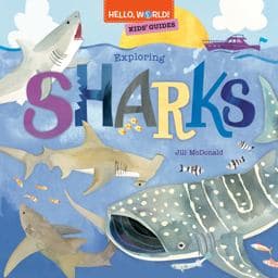 Hello, World! Kids' Guides: Exploring Sharks 9780593564813
