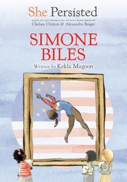 She Persisted: Simone Biles 9780593620670