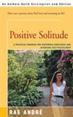 Positive Solitude 9780595154890