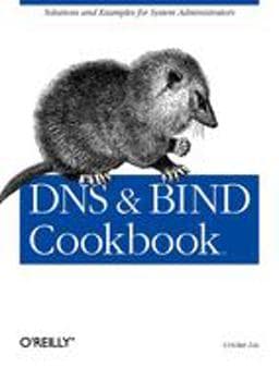 DNS and BIND Cookbook 9780596004101