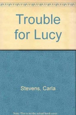 Trouble for Lucy 9780606036672