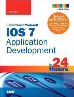 iOS 7 Application Development in 24 Hours 9780672337062