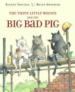 The Three Little Wolves and the Big Bad Pig 9780689505690