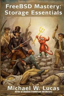 FreeBSD Mastery: Storage Essentials 9780692343203