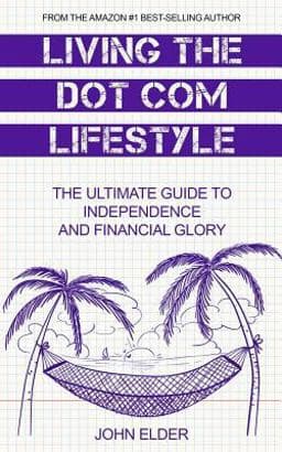 Living the Dot Com Lifestyle 9780692745779