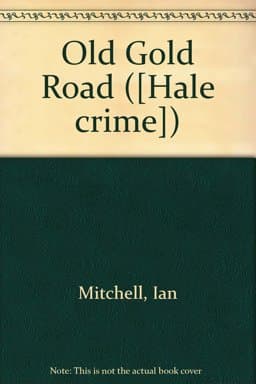 The Old Gold Road 9780709162148