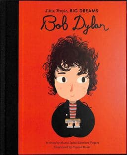 Bob Dylan (Little People, Big Dreams) 9780711246744