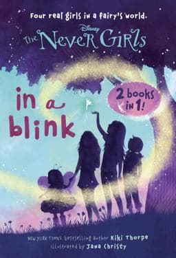 In a Blink/the Space Between: Books 1 and 2 (Disney: the Never Girls) 9780736434324