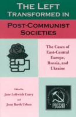 The Left Transformed in Post-Communist Societies 9780742526648
