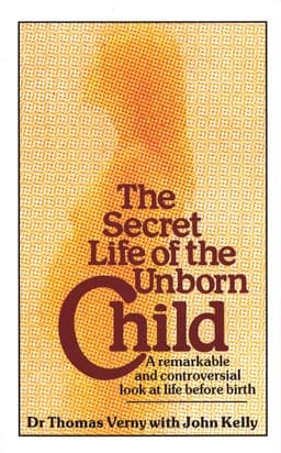 The Secret Life of the Unborn Child 9780751510034