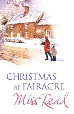 Christmas at Fairacre 9780752877976