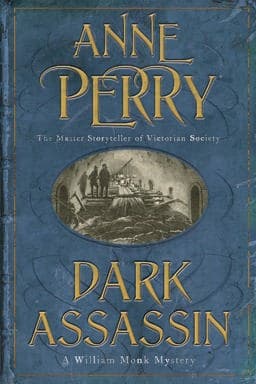 Dark Assassin (William Monk Mystery, Book 15) 9780755320592