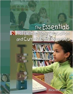 The Essentials of Elementary Education and Current Controversies 9780757560132