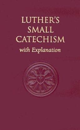 Luther's Small Catechism, with Explanation 9780758611215