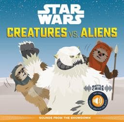 Star Wars Battle Cries: Creatures vs. Aliens 9780760364048
