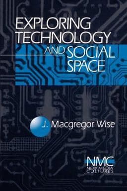 Exploring Technology and Social Space 9780761904229