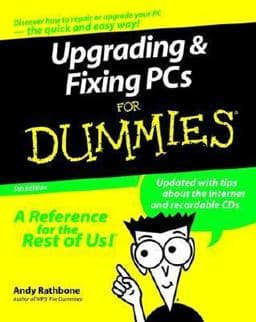 Upgrading and Fixing PCs for Dummies 9780764507199