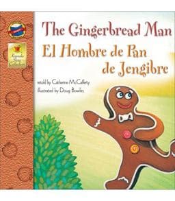 The Gingerbread Man (El Hombre de Pan de Jengibre), Grades PK - 3 9780769654157