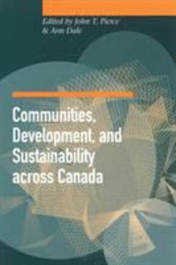 Communities, Development, and Sustainability Across Canada 9780774807234