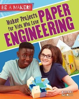 Maker Projects for Kids Who Love Paper Engineering 9780778725831