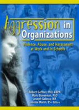 Aggression in Organizations 9780789028426