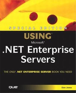 Special Edition Using Microsoft . NET Enterprise Servers 9780789728128