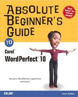 Absolute Beginner's Guide to Corel WordPerfect 10 9780789729217