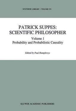 Patrick Suppes - Scientific Philosopher 9780792325529