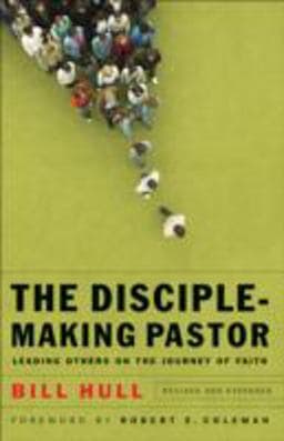 The Disciple-Making Pastor 9780801066221