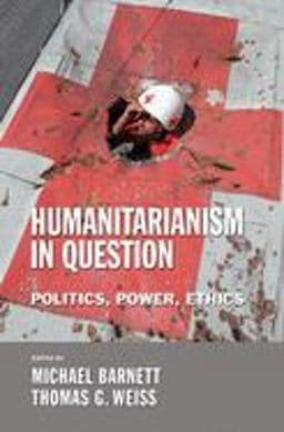 Humanitarianism in Question 9780801444869