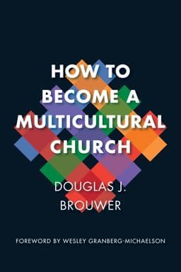 How to Become a Multicultural Church 9780802873934