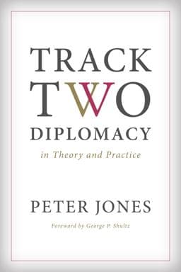 Track Two Diplomacy in Theory and Practice 9780804794060