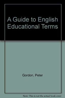A Guide to English Educational Terms 9780805239225