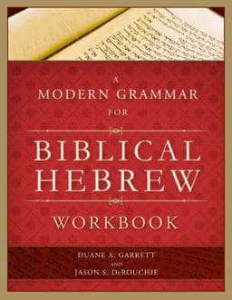 A Modern Grammar for Biblical Hebrew Workbook 9780805449631
