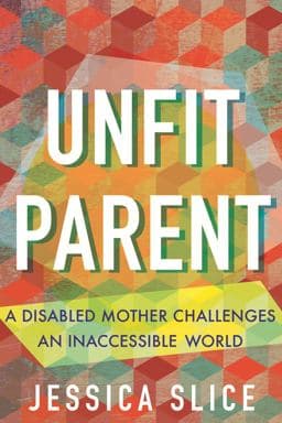 Unfit Parent 9780807013243