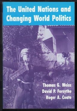 The United Nations and Changing World Politics 9780813317618