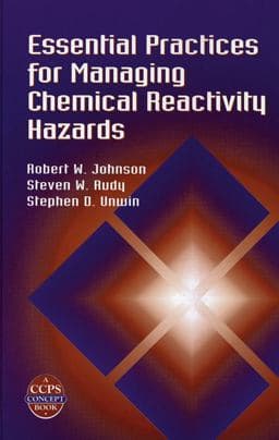 Essential Practices for Managing Chemical Reactivity Hazards 9780816908967