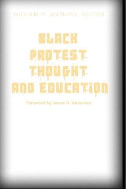Black Protest Thought and Education 9780820463124