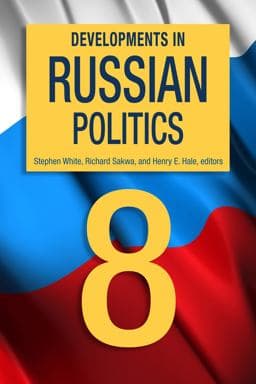 Developments in Russian Politics 8 9780822357995