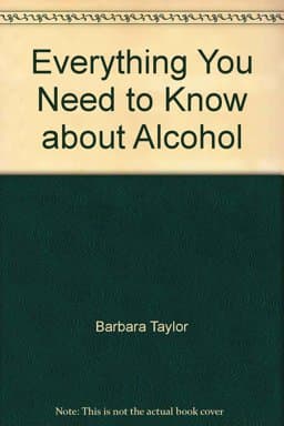 Everything You Need to Know about Alcohol 9780823916139