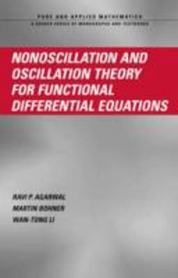 Nonoscillation and Oscillation Theory for Functional Differential Equations 9780824758455