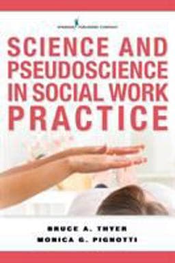 Science and Pseudoscience in Social Work Practice 9780826177681