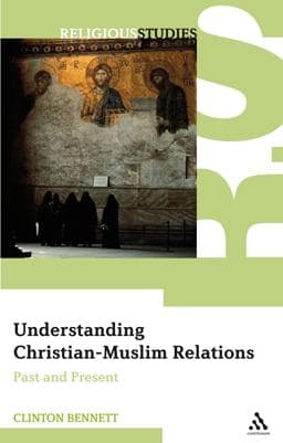 Understanding Christian-Muslim Relations 9780826487834