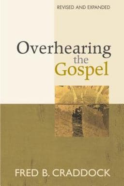 Overhearing the Gospel 9780827227170