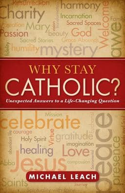 Why Stay Catholic? 9780829435375