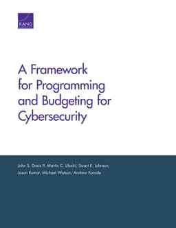 A Framework for Programming and Budgeting for Cybersecurity 9780833092564