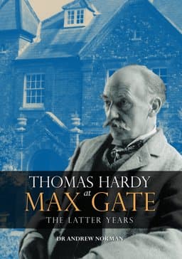Thomas Hardy at Max Gate 9780857042675